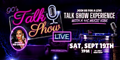 90s Talk Show Live - SEPT 19