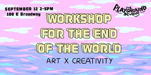 Workshop for the end of the world by Barbara Love