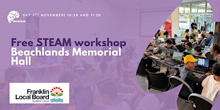 Brain Play x Beachlands Memorial Hall FREE STEM Stop In
