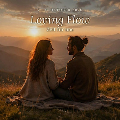 Loving Flow – Zeit für uns Ein Wochenende für Paare, die sich Zeit füreinan