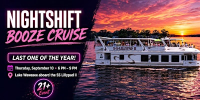 Nightshift Booze Cruise End of Summer