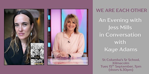 We Are Each Other: Jess Mills and Kaye Adams in Conversation