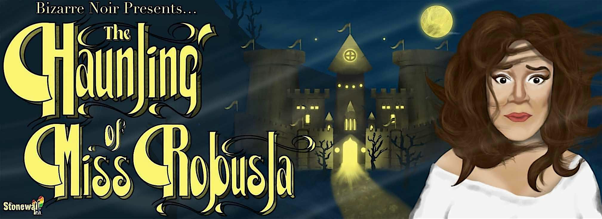 The Haunting of Miss Robusta: Second Séance