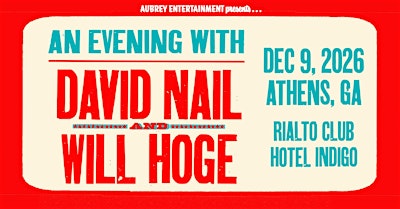 Acoustic evening w/ DAVID NAIL & WILL HOGE @ The Rialto Club