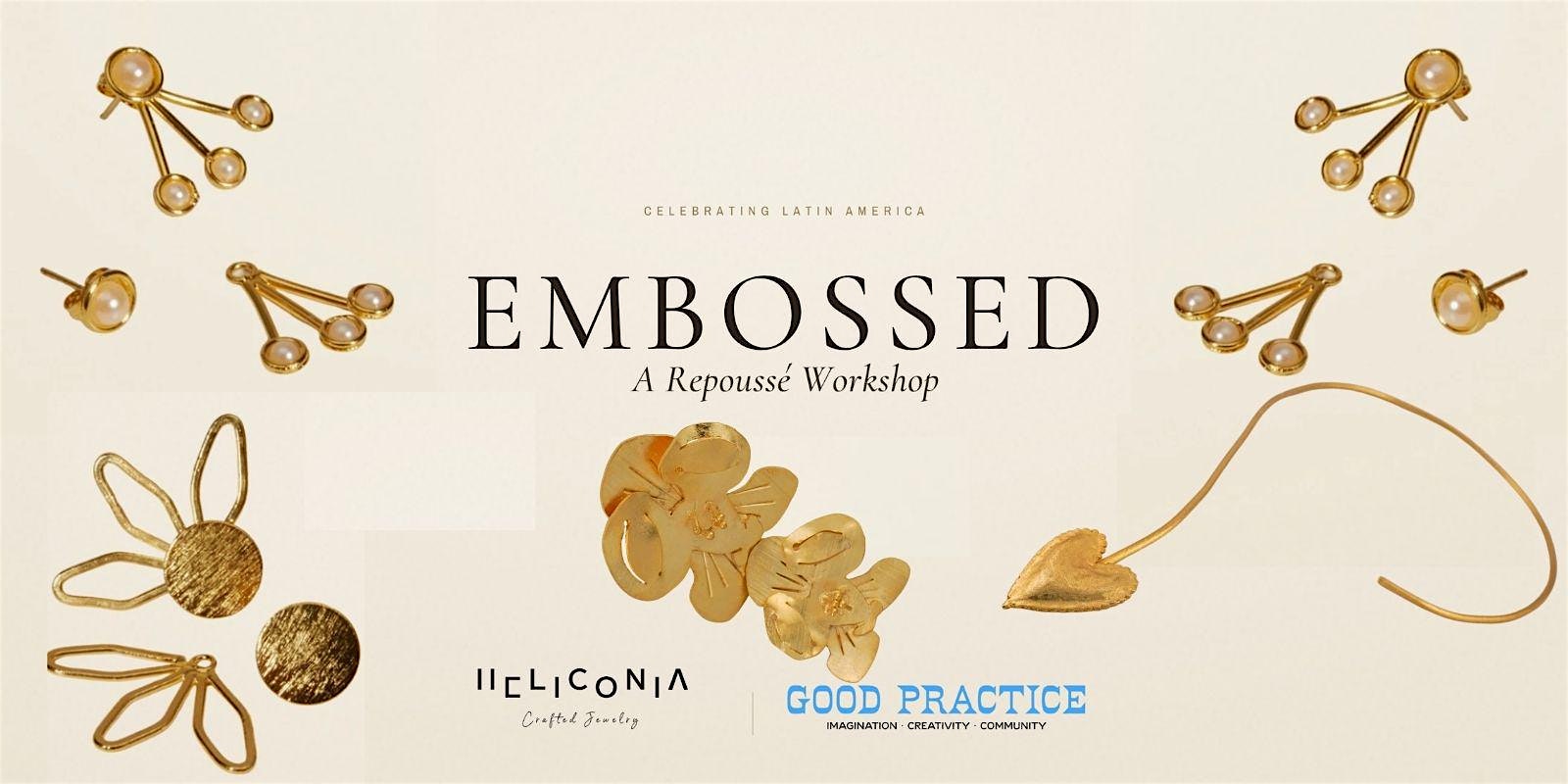 Embossed: A Repoussé workshop celebrating Latin America