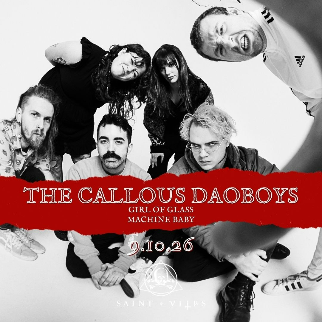 The Callous Daoboys, Girl of Glass, Machine Baby