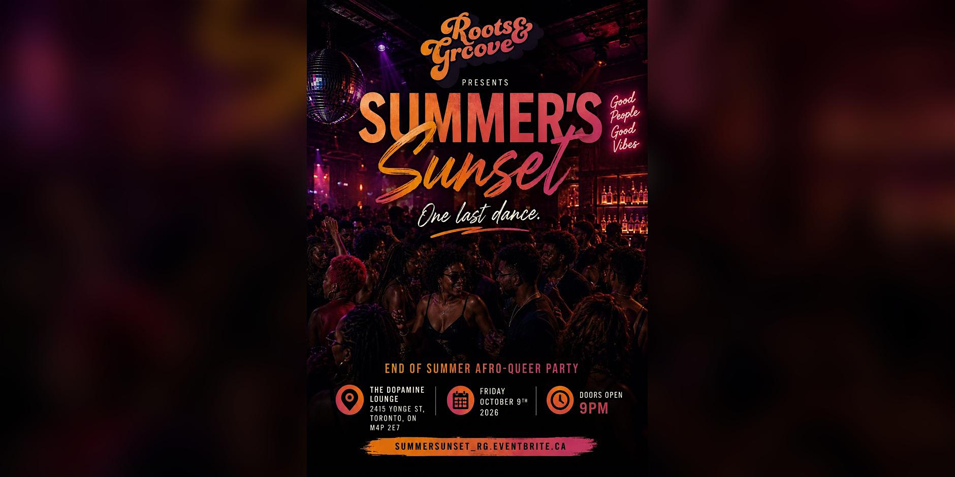 ROOTS AND GROOVE PRESENTS: SUMMER'S SUNSET- ONE LAST DANCE