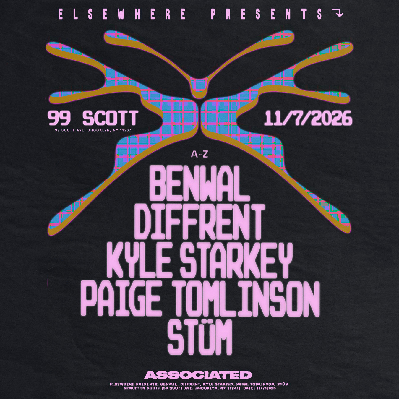Elsewhere presents: Benwal, Diffrent, Kyle Starkey, Paige Tomlinson, STÜM at 99 Scott