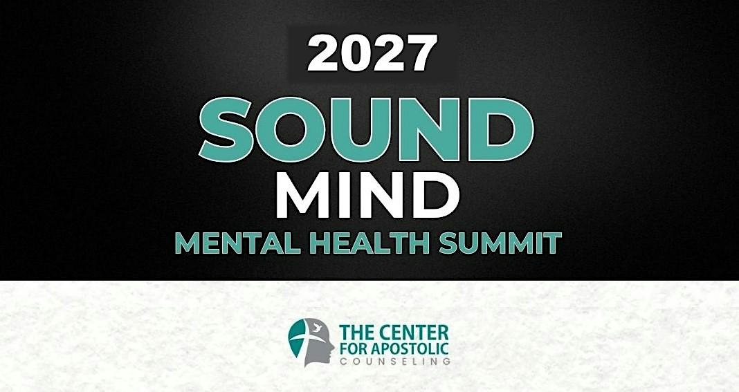 CAC 2027 Sound Mind Mental Health Summit