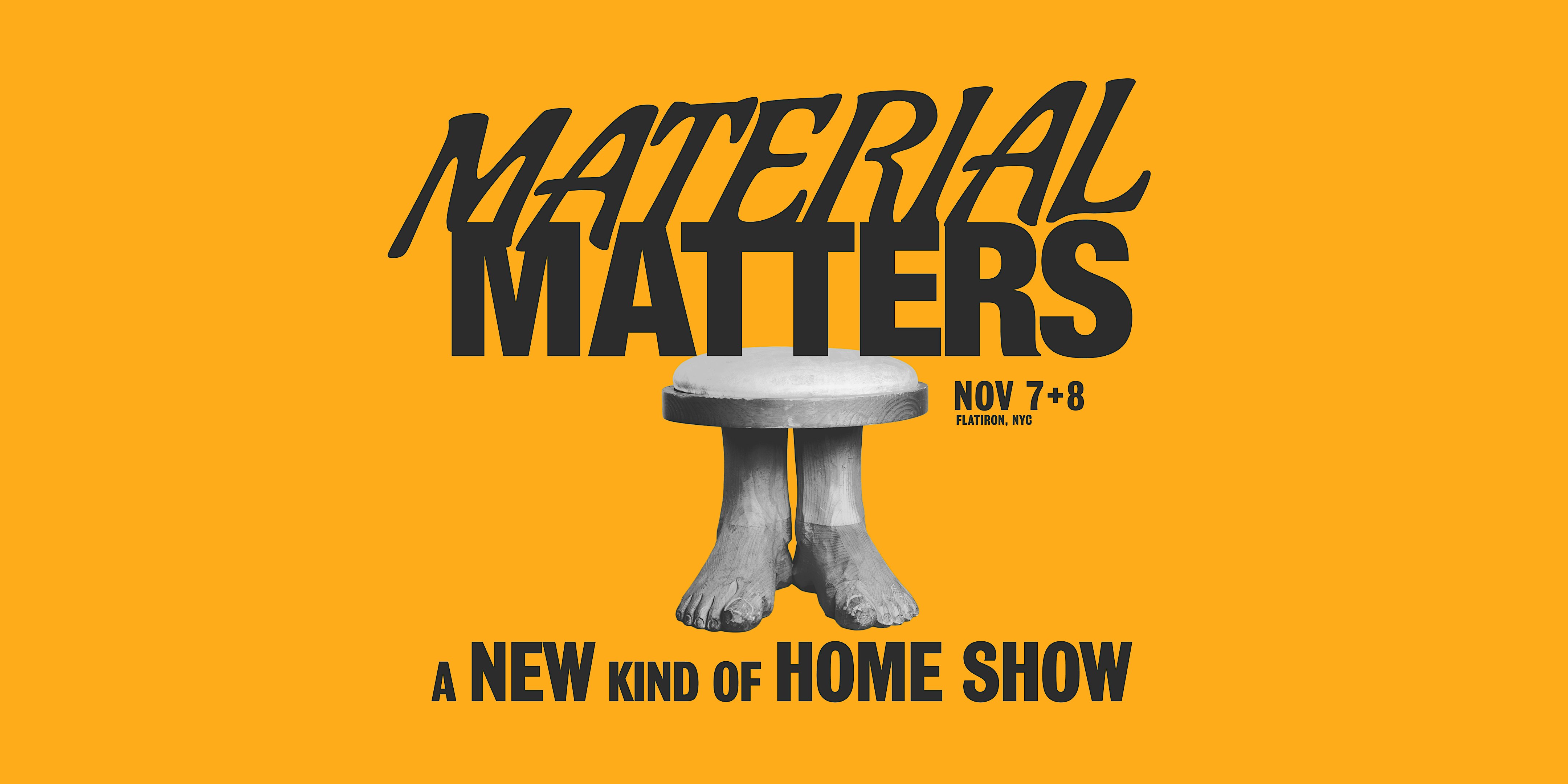 Material Matters | November 7 + 8