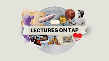 Lectures on Tap - "Fraudulent, Plagiarized, and Revolutionary Literature"