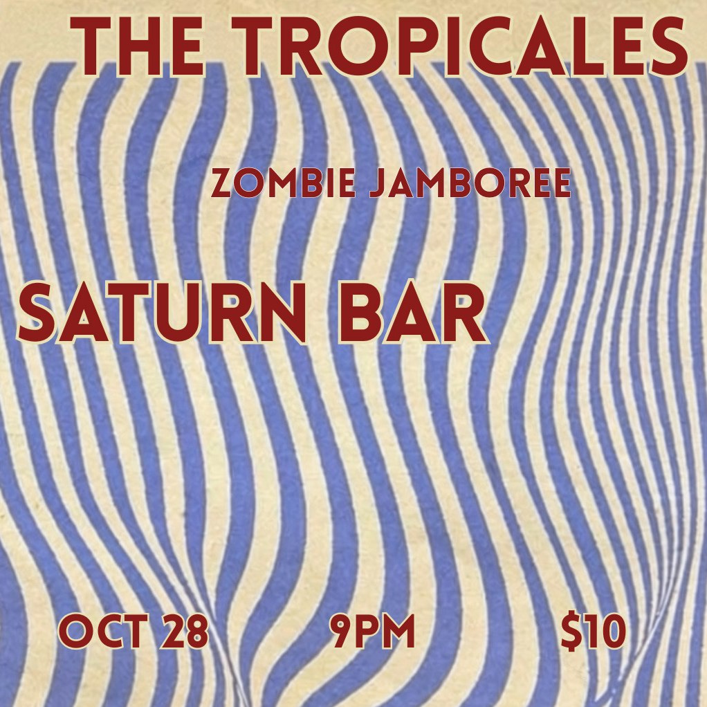 The Tropicales Zombie Jamboree!