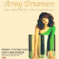 Army Dreamers / The Kate Bush experience at Lost Lane Dublin 11/12/26