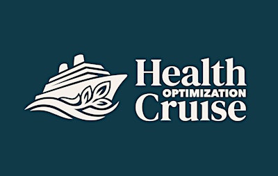 HEALTH OPTIMIZATION CRUISE 2027 ! 4th Annual