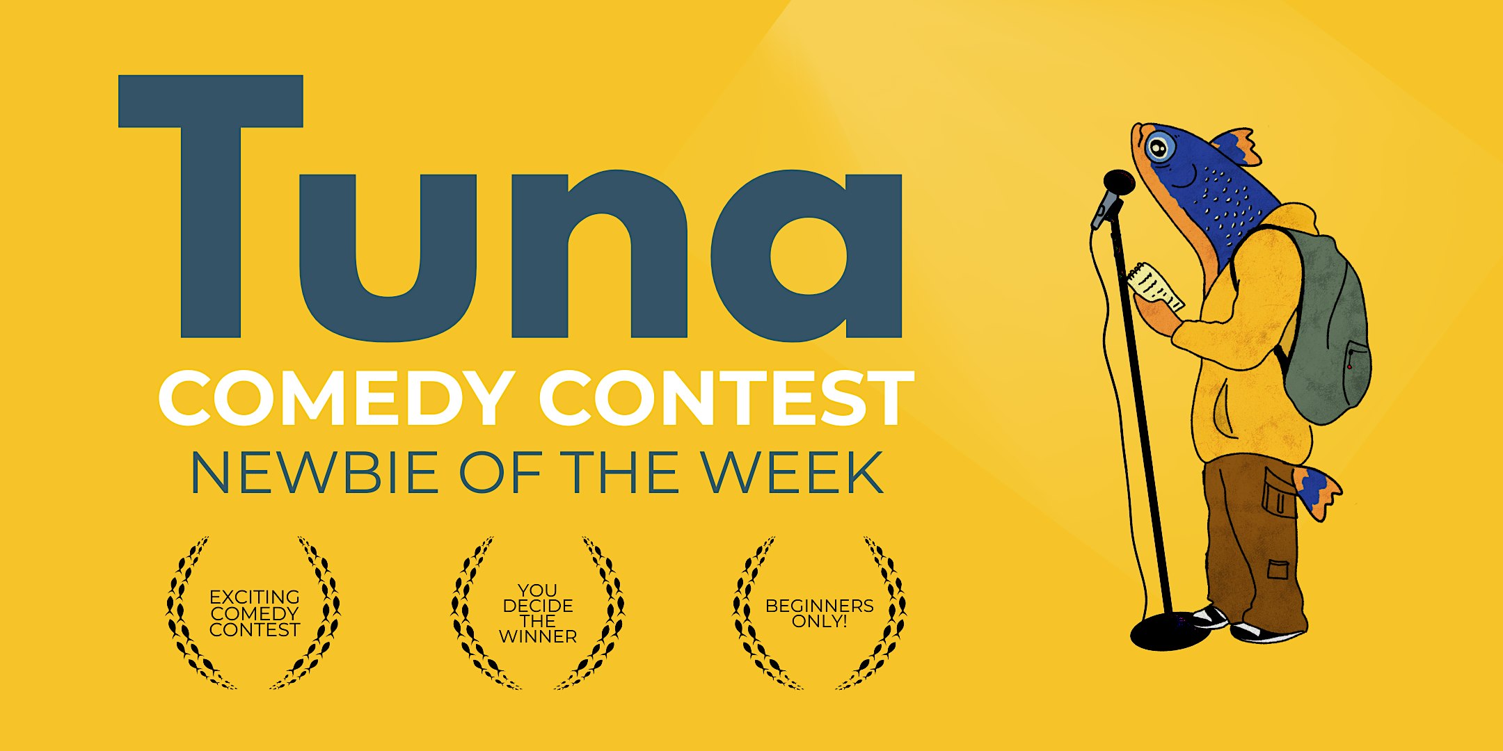 Tuna: Newbie of the Week (Comedy Contest)