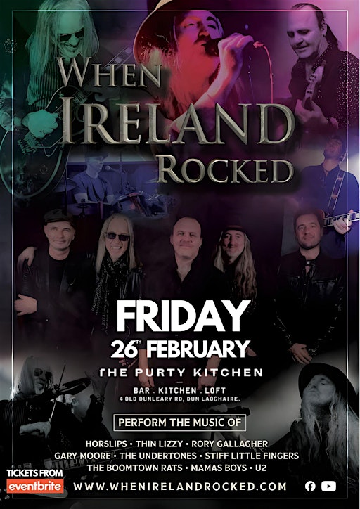 'WHEN IRELAND ROCKED' - Live at The Purty Kitchen Dún Laoghaire