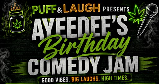 Puff&Laugh presents AYEEDEE’S Birthday Comedy Jam #5