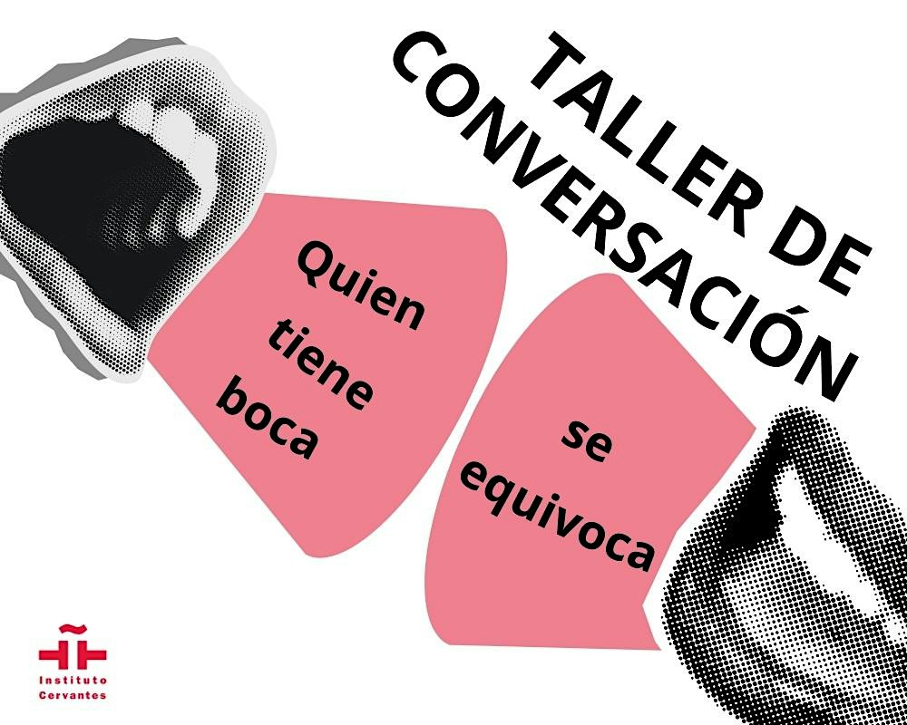 Atelier de conversation « Quien tiene boca se equivoca »