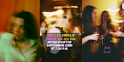 Singles Mingle Mixer @ Astra Rooftop Miami
