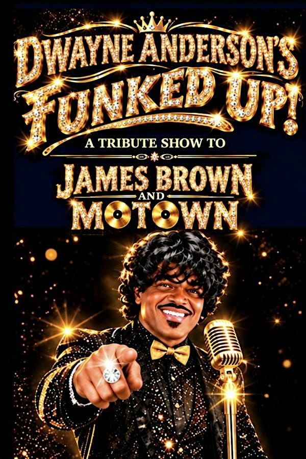Dwayne Anderson's Funked Up - Tribute to James Brown & Motown
