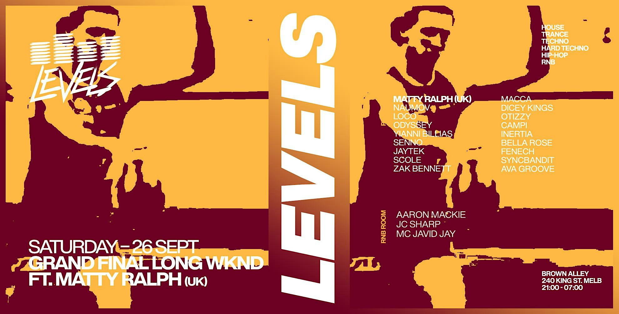 LEVELS | 26.09.26 | GRAND FINAL LONG WKND FT. MATTY RALPH (UK)