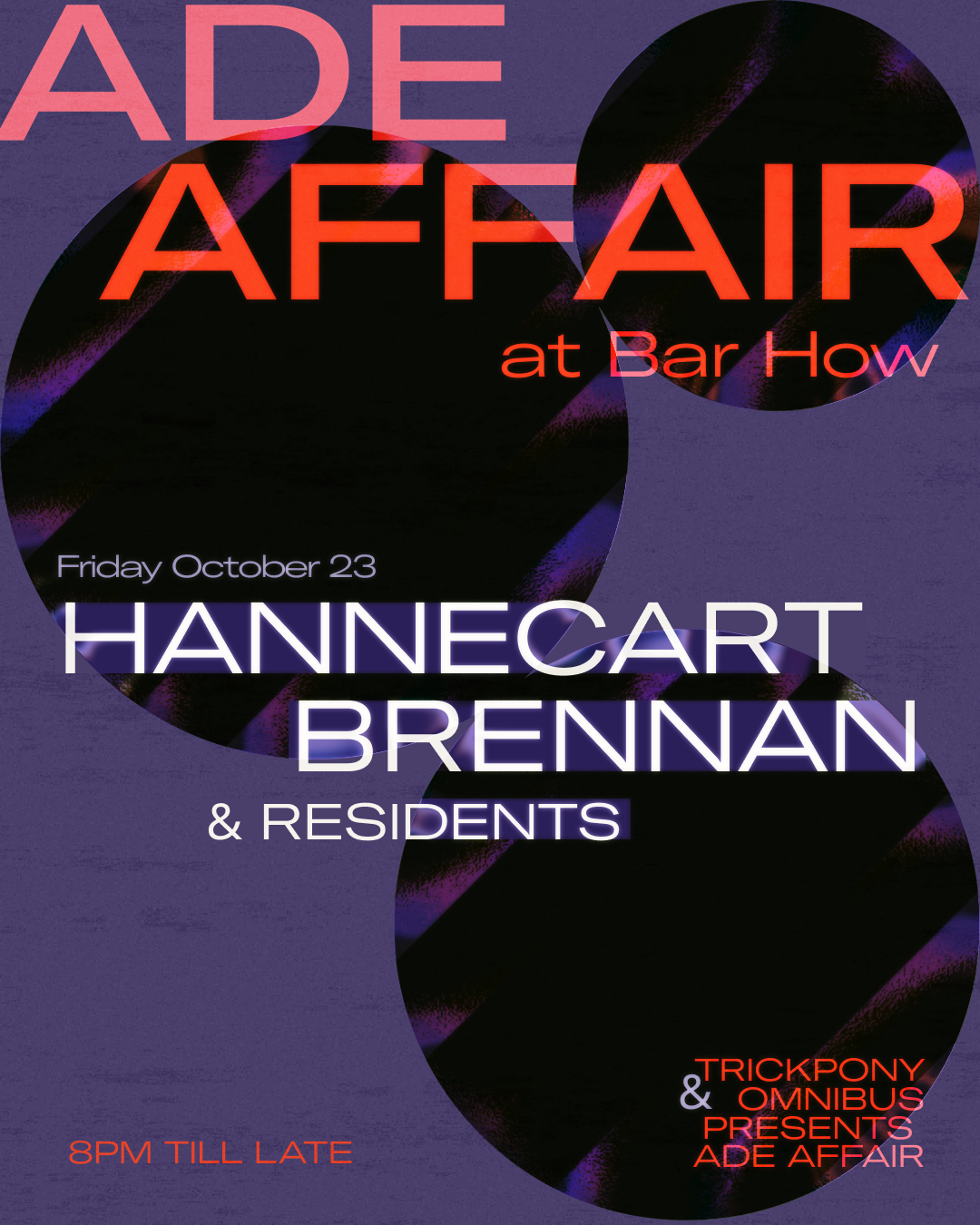 Trickpony x Omnibus: ADE Affair with Brennan & Hannecart