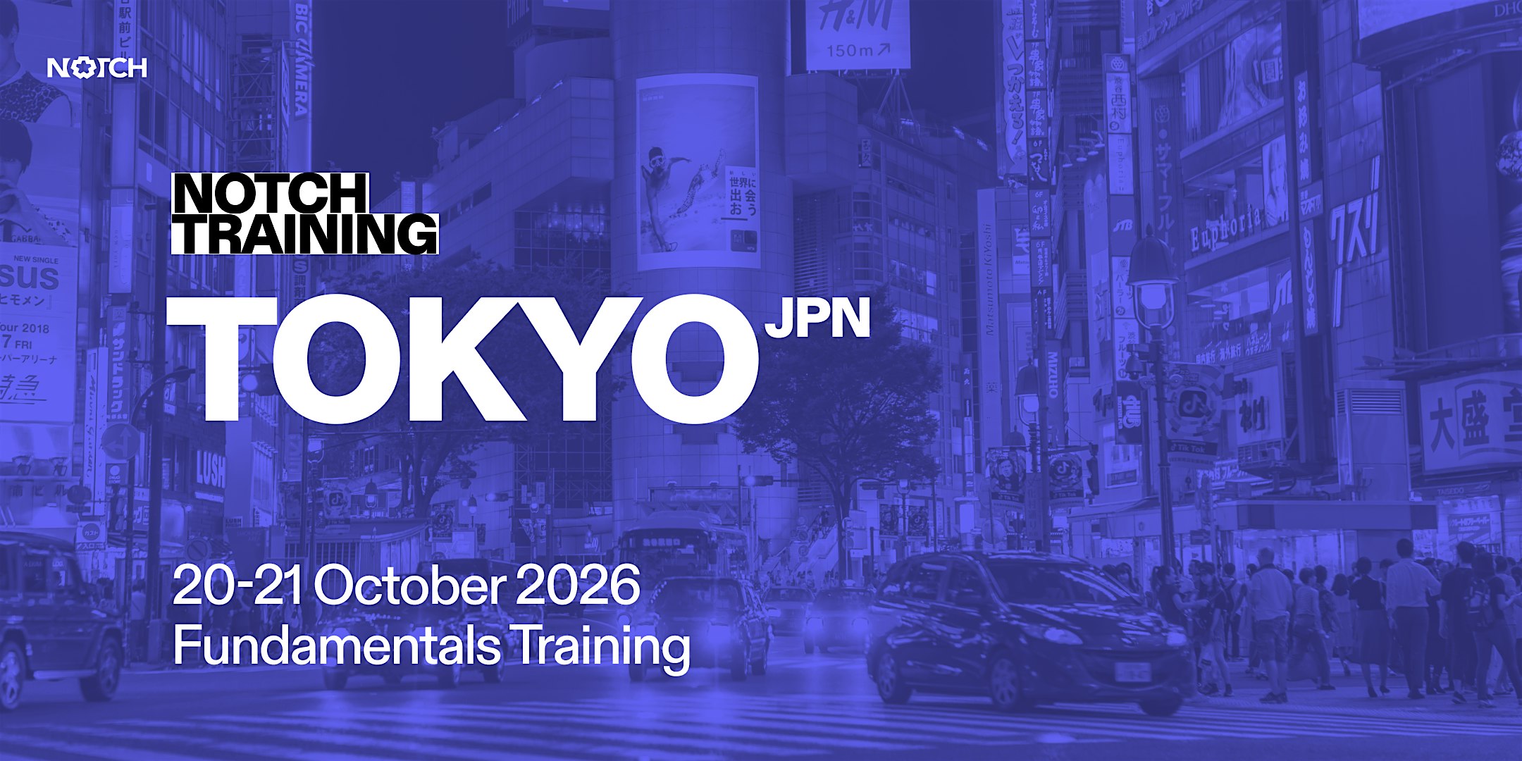 Notch Fundamentals - Tokyo, Japan
