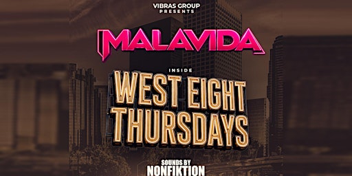 MalaVida Thursdays @ West Eight DTLA | Latin, Hip Hop, Banda (Free Before 11pm)