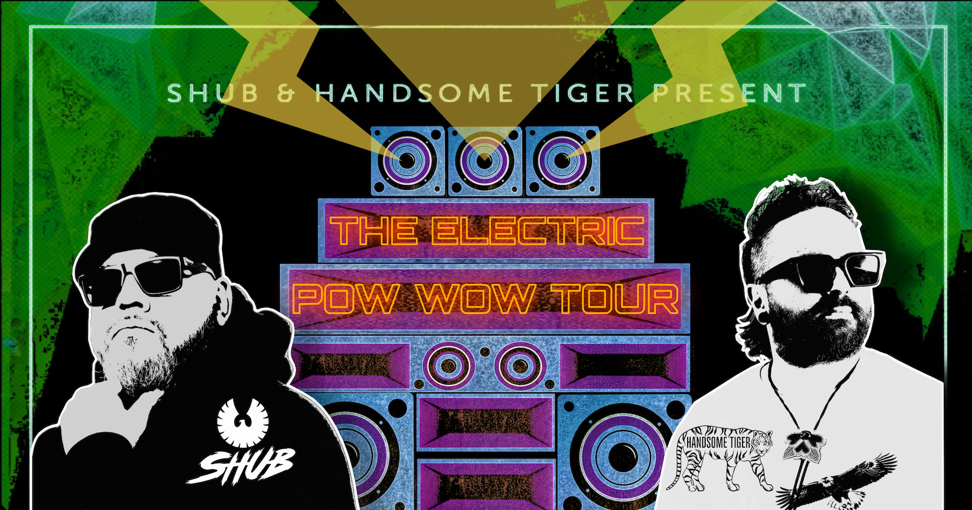 Shub x Handsome Tiger present: The Electric Pow Wow Tour