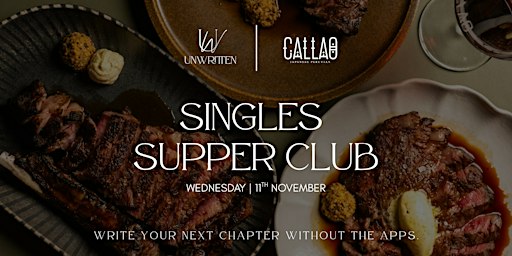 Singles Supper Club - Unwritten x Callao