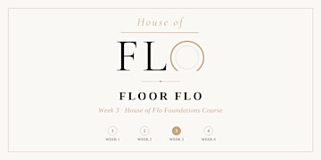 Floor Flo - Week 3