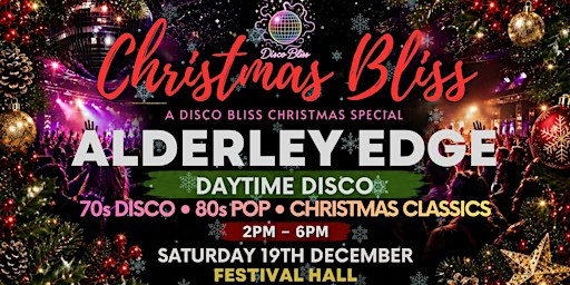 Christmas Bliss – Alderley Edge | 70s & 80s Christmas Disco