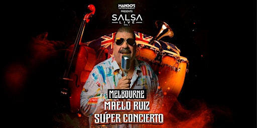 MAELO RUIZ EN CONCIERTO MELBOURNE  / SALSA LIVE VOL 1