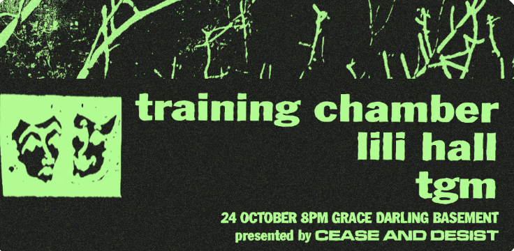 Cease and Desist pres. Training Chamber, lili hall & tgm