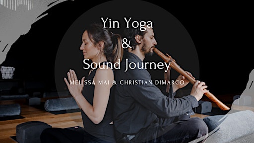 Yin Yoga + Sound Journey with Melissa Mai & Christian Dimarco - 5th Sep