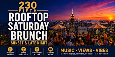 SATURDAY BRUNCH SUNSET AND LATE NIGHT PARTY @ 230 Fifth Rooftop
