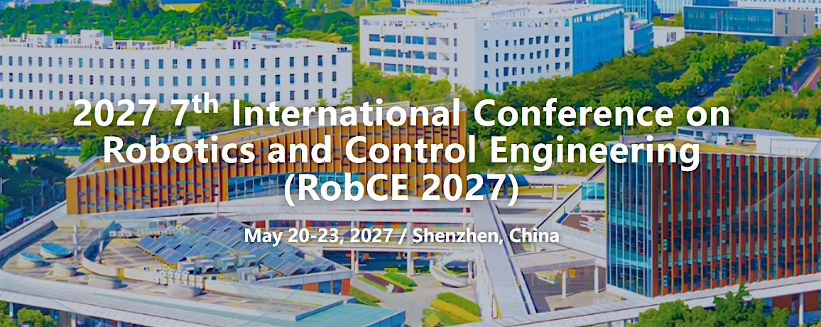 7th International Conference on Robotics and Control Engineering (RobCE)