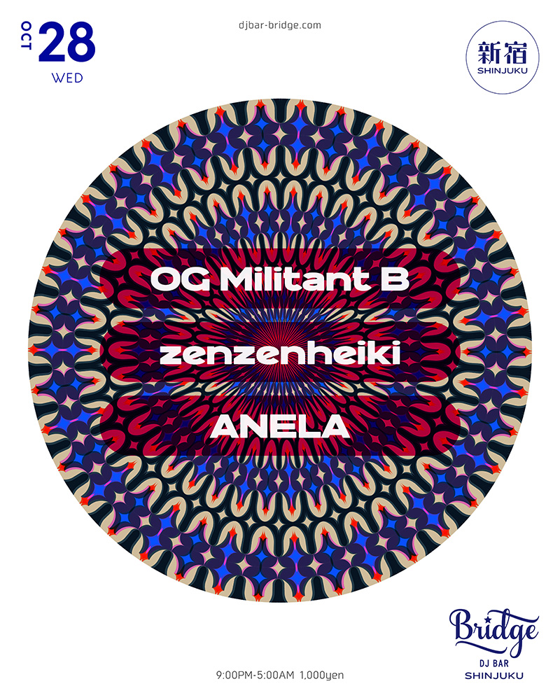 OG Militant B, zenzenheiki & ANELA