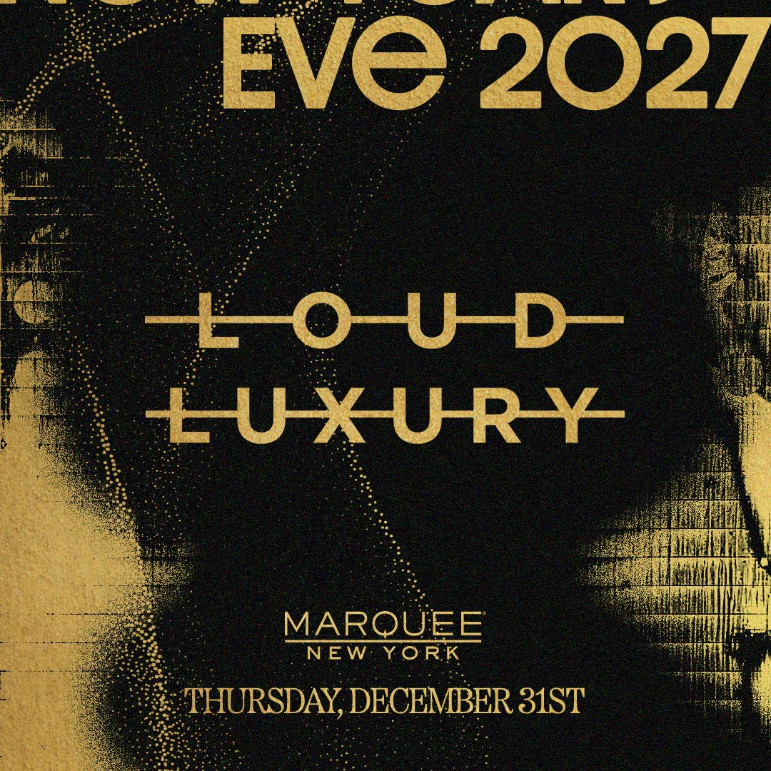 Loud Luxury - NYE 2027