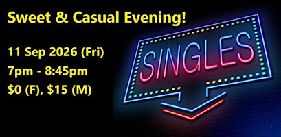 Sweet & Casual Evening (Fri, 11  Sep). singles social event.