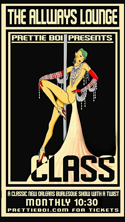 Class: A Classic New Orleans Burlesque Show with a Twist!