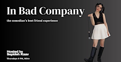 In Bad Company — the comedian's best friend experience