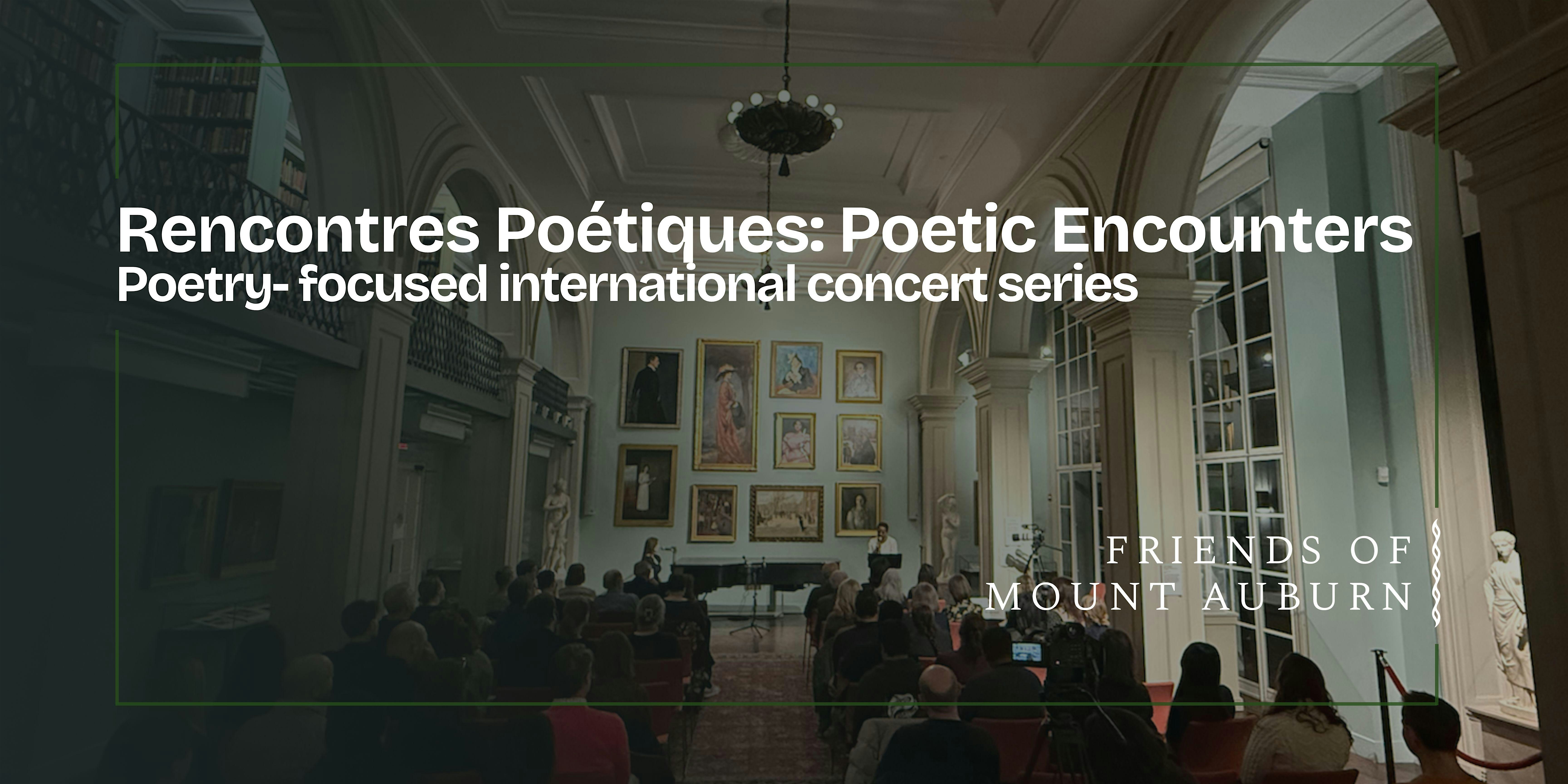 Rencontres Poétiques: Poetic Encounters Concert Series