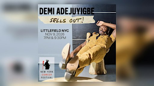 NY Comedy Festival Presents: Demi Adejuyigbe Sells Out