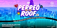 Perreo on the Roof - Latin & Reggaeton Rooftop Dance Party NYC