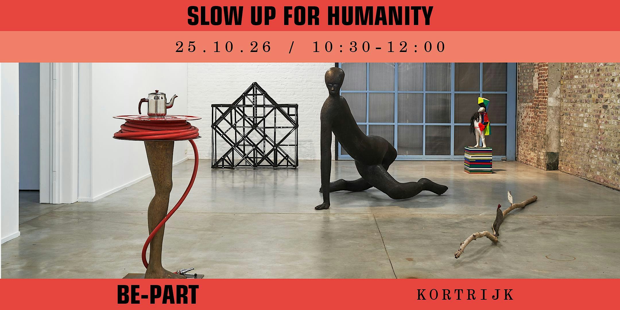Slow Up For Humanity