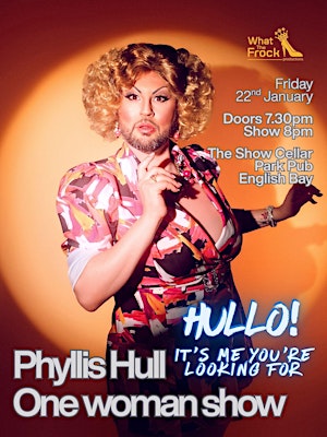 Phyllis Hull’s One-Woman Show: Hullo! It's me you're looking for!