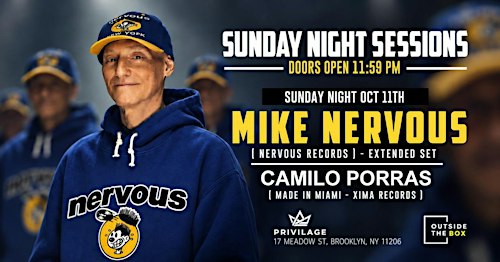 MIKE NERVOUS SUNDAY NIGHT SESSIONS CAMILO PORRAS