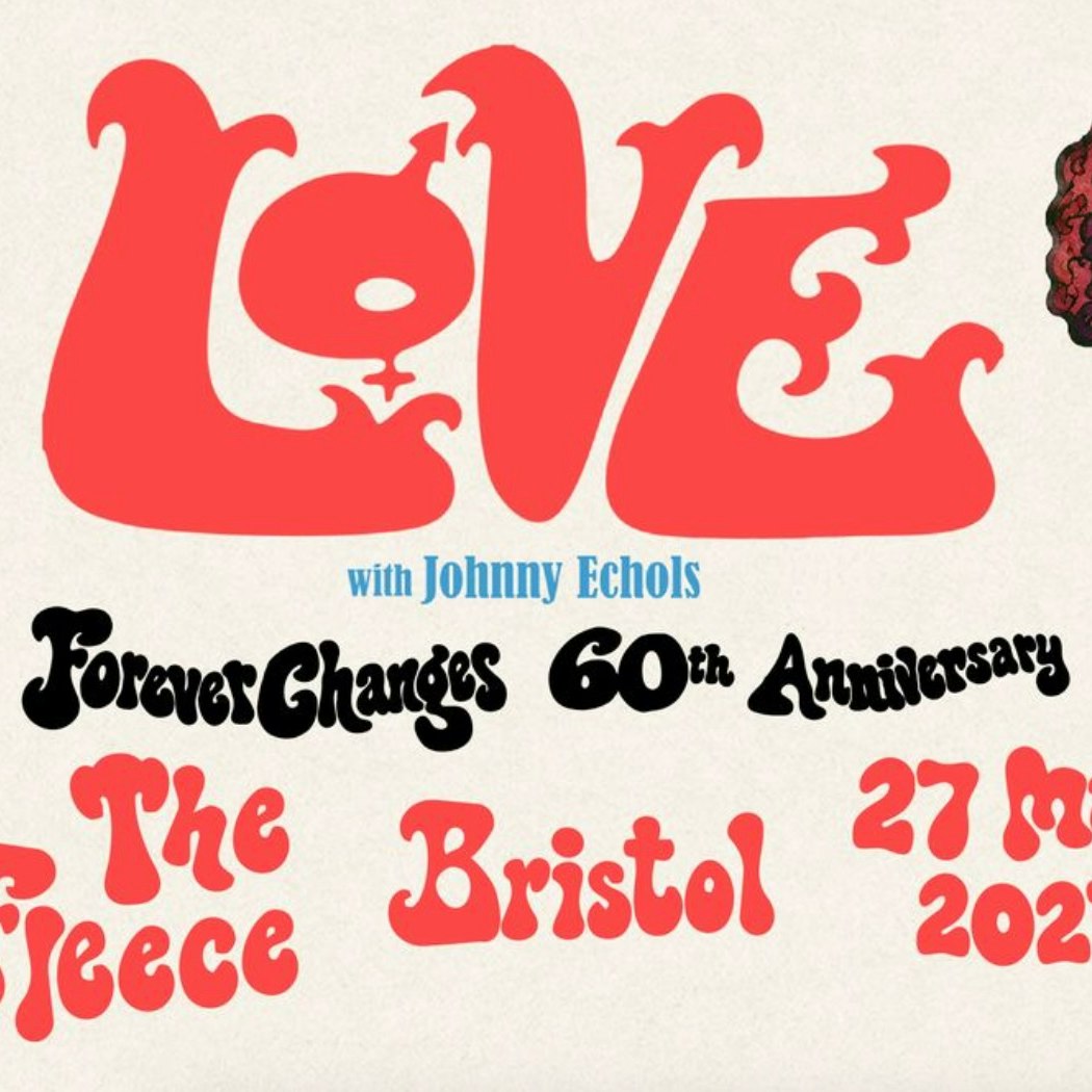 Love - Forever Changes 60th Anniversary Tour
