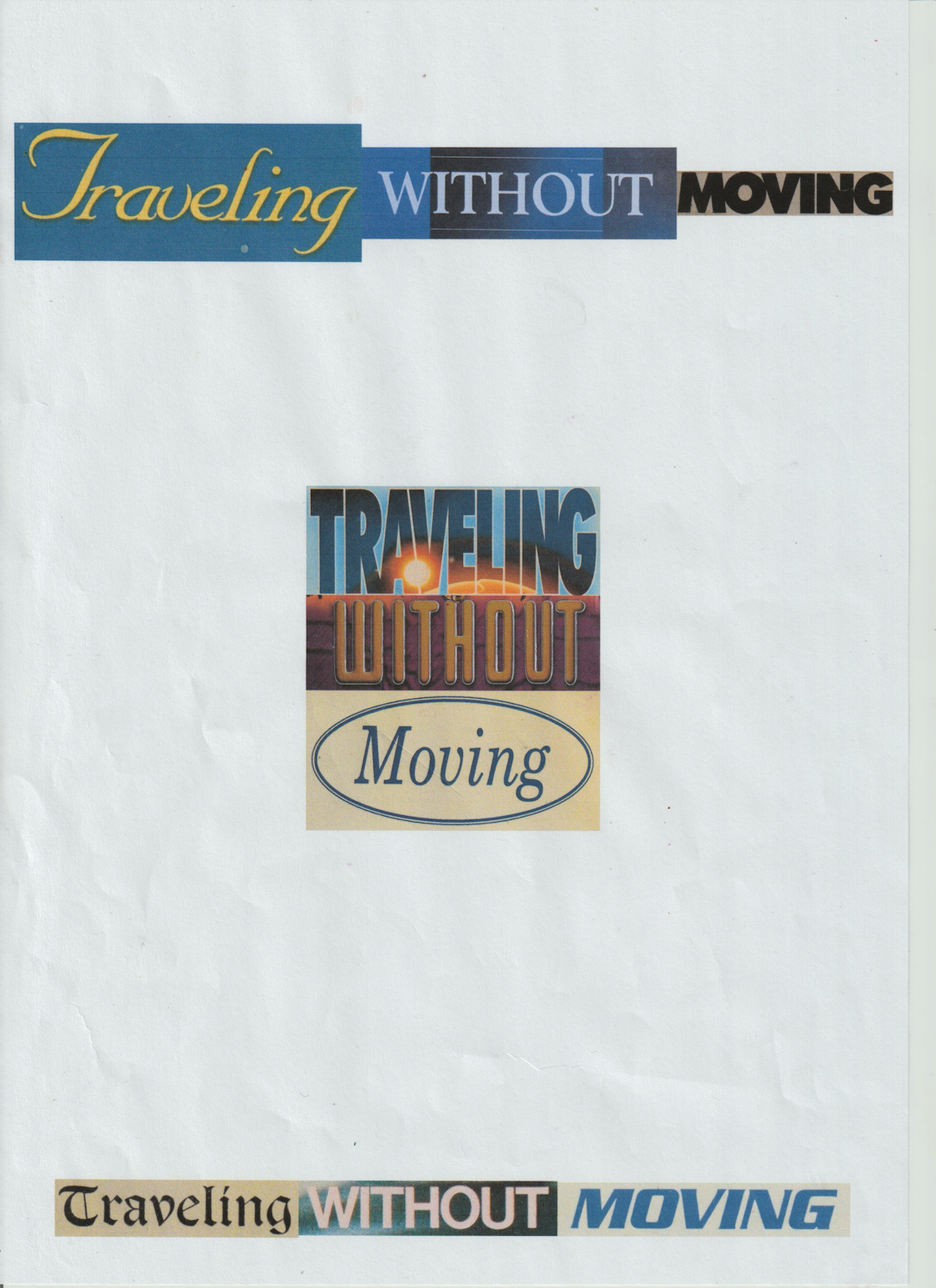 traveling without moving
